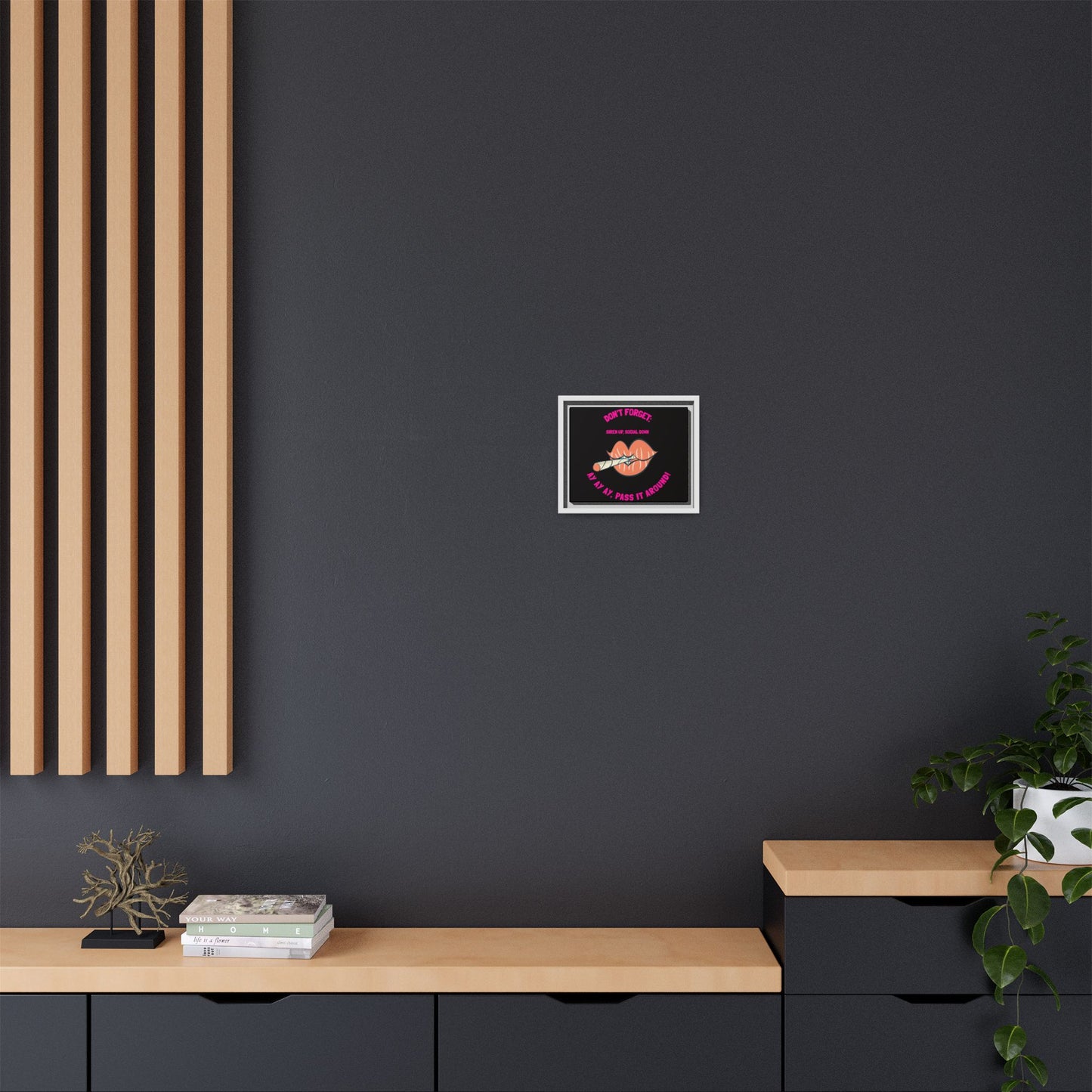 Framed Matte Canvas Print — 'Don't Forget: Pass It Around' Lip & Joint Wall Art