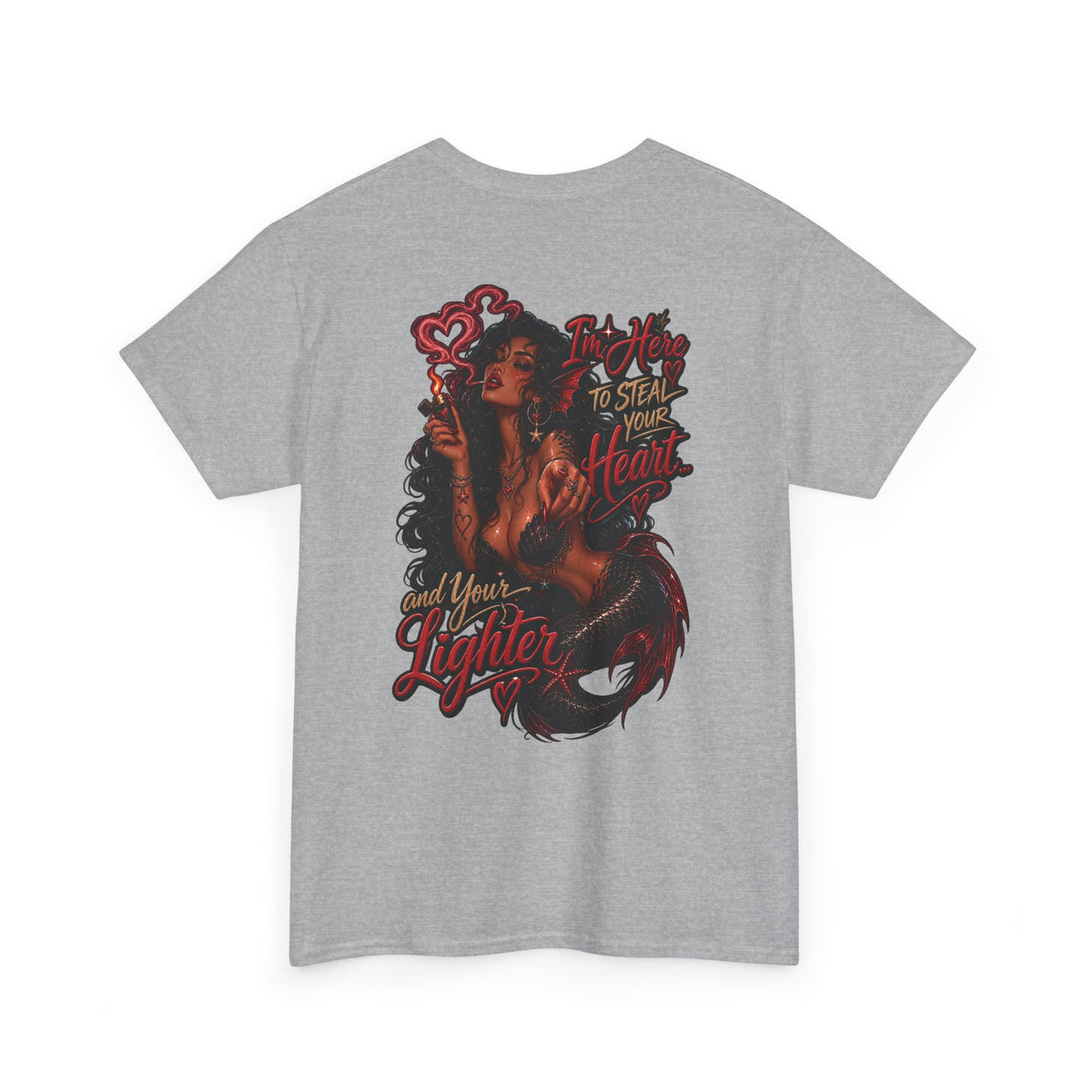 Graphic Tee — 'I'm here to steal your heart & lighter '