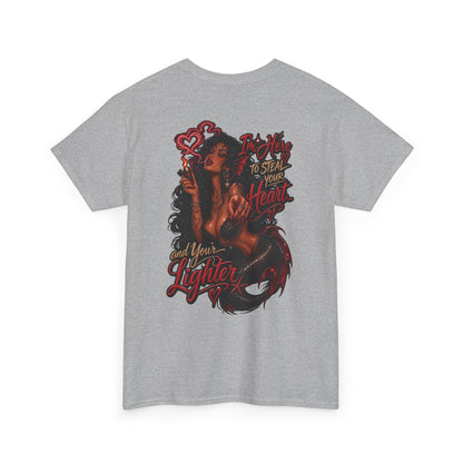 Graphic Tee — 'I'm here to steal your heart & lighter '