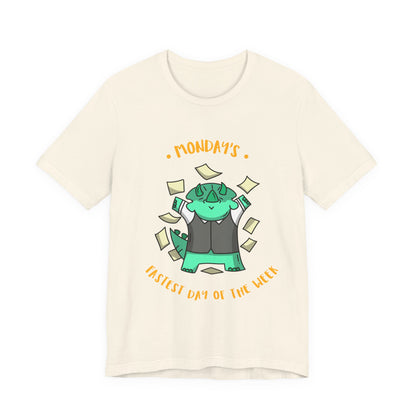 Monday Money Monster T-Shirt — “Mondays: Busiest Day of the Week” Graphic Tee