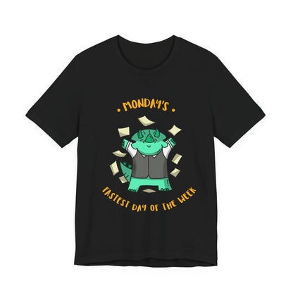 Monday Money Monster T-Shirt — “Mondays: Busiest Day of the Week” Graphic Tee