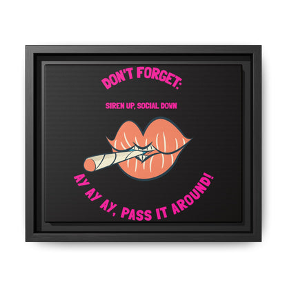 Framed Matte Canvas Print — 'Don't Forget: Pass It Around' Lip & Joint Wall Art