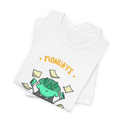 Monday Money Monster T-Shirt — “Mondays: Busiest Day of the Week” Graphic Tee