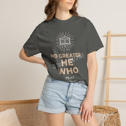 Prayer Scripture T-Shirt — "No Greater Is He Who Pray" Christian Faith Tee