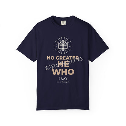 Prayer Scripture T-Shirt — "No Greater Is He Who Pray" Christian Faith Tee