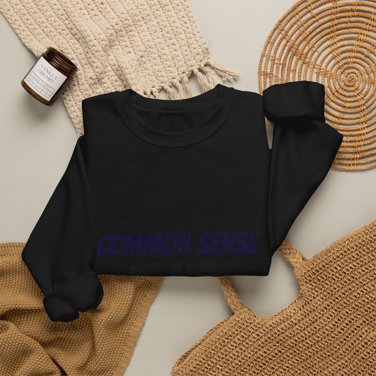 Crewneck Sweatshirt – "Common Sense Is Not That Common" Graphic Pullover
