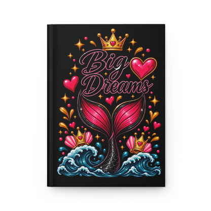 Big Dreams Mermaid Tail Hardcover Journal — Lined Notebook for Inspiring Creativity