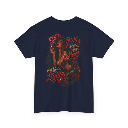 Graphic Tee — 'I'm here to steal your heart & lighter '