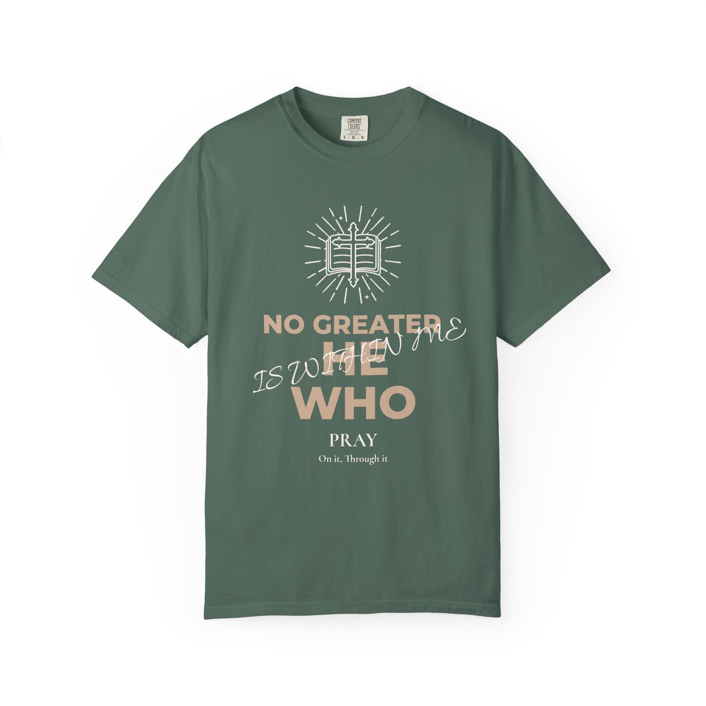 Prayer Scripture T-Shirt — "No Greater Is He Who Pray" Christian Faith Tee