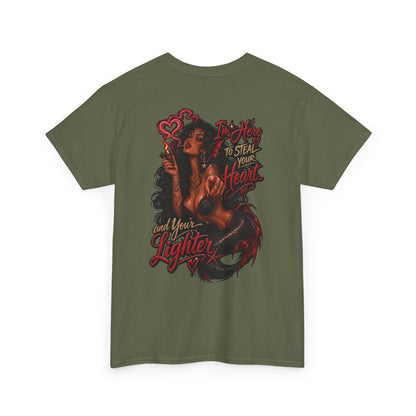 Graphic Tee — 'I'm here to steal your heart & lighter '