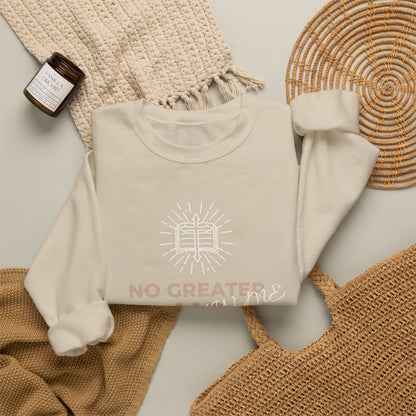 Crewneck Sweatshirt — "No Greater He Who" Inspirational Christian Quote