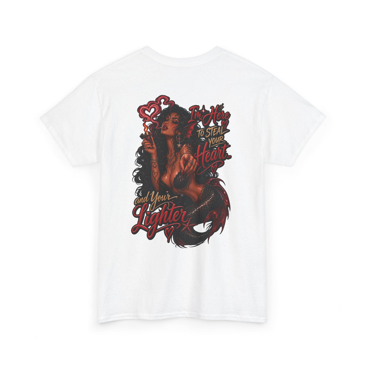 Graphic Tee — 'I'm here to steal your heart & lighter '