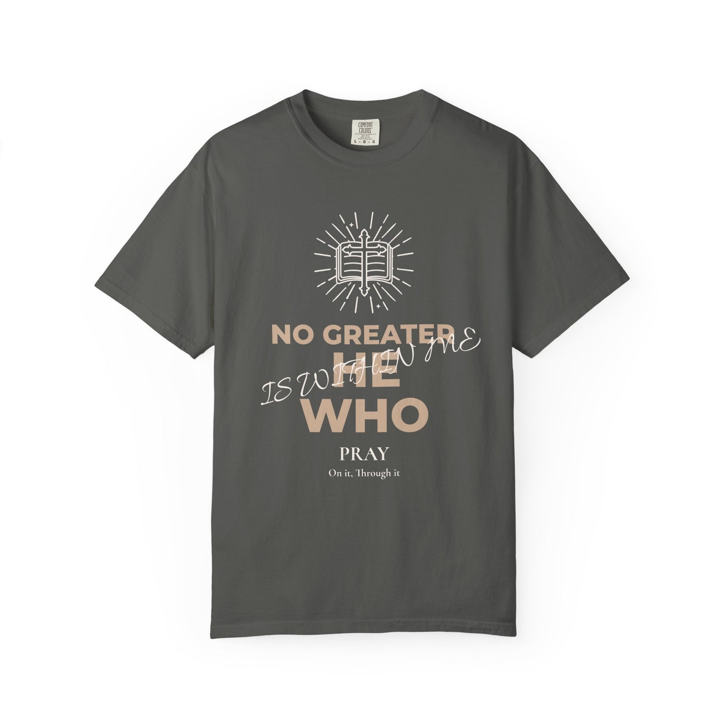 Prayer Scripture T-Shirt — "No Greater Is He Who Pray" Christian Faith Tee