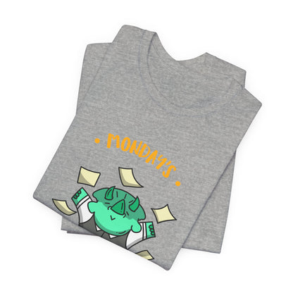 Monday Money Monster T-Shirt — “Mondays: Busiest Day of the Week” Graphic Tee