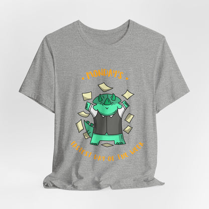 Monday Money Monster T-Shirt — “Mondays: Busiest Day of the Week” Graphic Tee