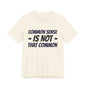 Common Sense Is Not That Common Tee