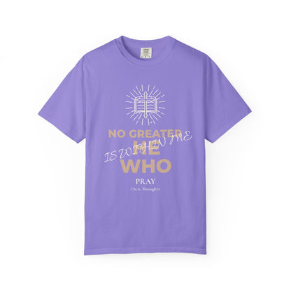 Prayer Scripture T-Shirt — "No Greater Is He Who Pray" Christian Faith Tee
