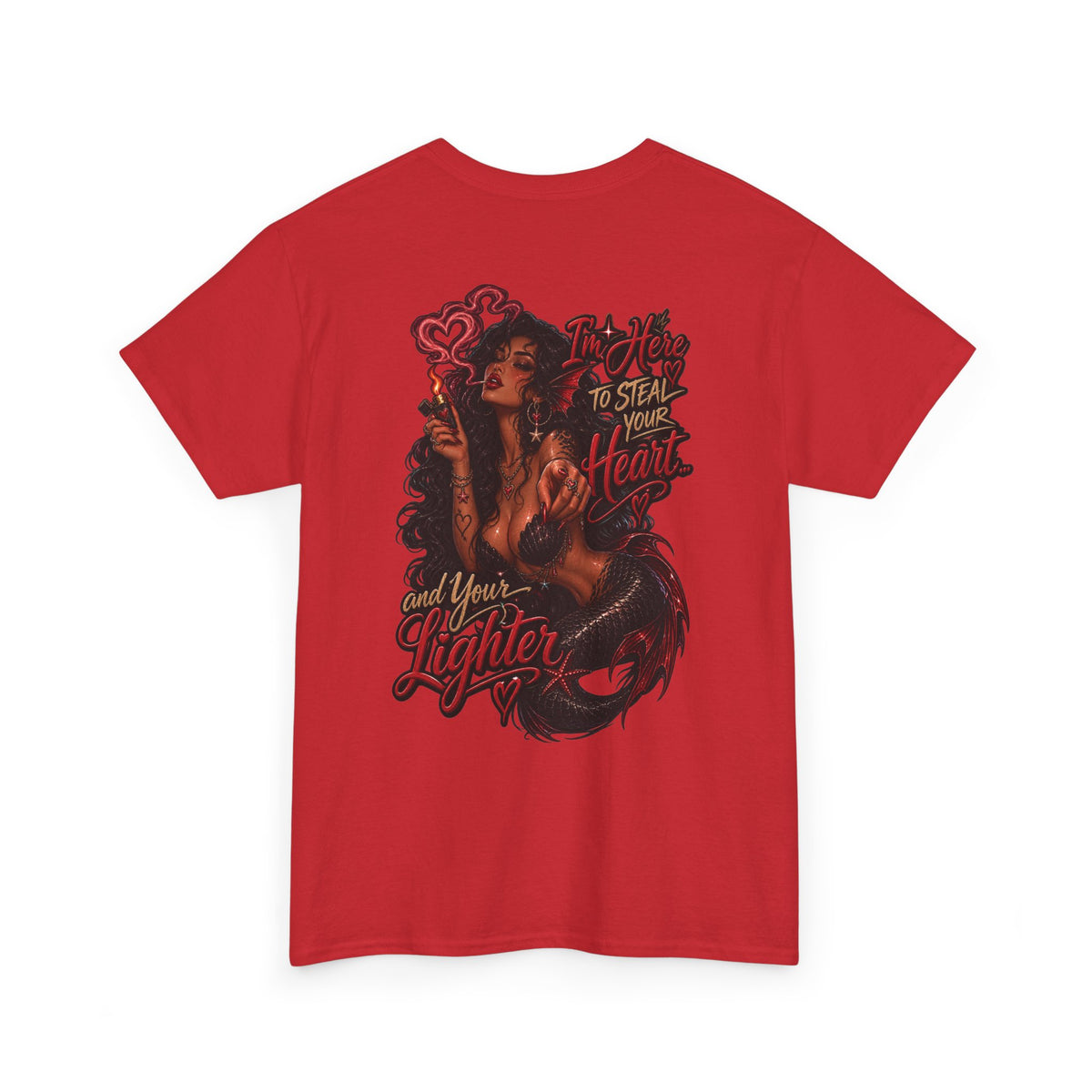 Graphic Tee — 'I'm here to steal your heart & lighter '