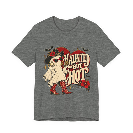 Haunted, Hot & Here for It