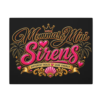 Mommas & Mini Sirens Canvas Wall Art — "Different Roles, Same Energy"