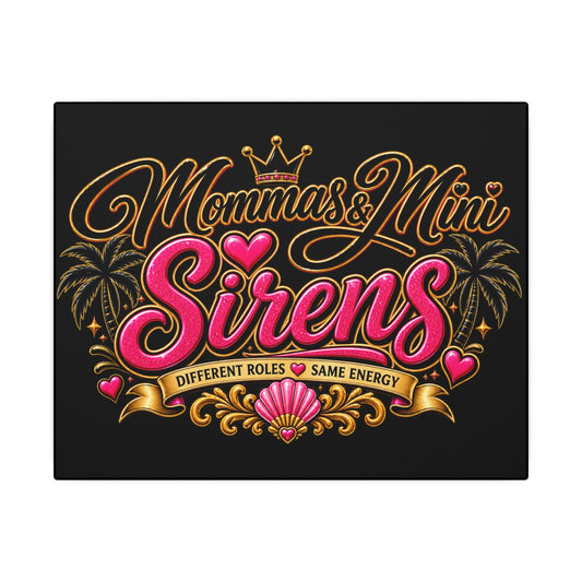 Mommas & Mini Sirens Canvas Wall Art — "Different Roles, Same Energy"
