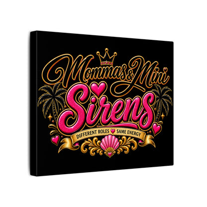 Mommas & Mini Sirens Canvas Wall Art — "Different Roles, Same Energy"