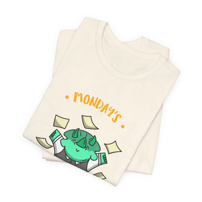 Monday Money Monster T-Shirt — “Mondays: Busiest Day of the Week” Graphic Tee