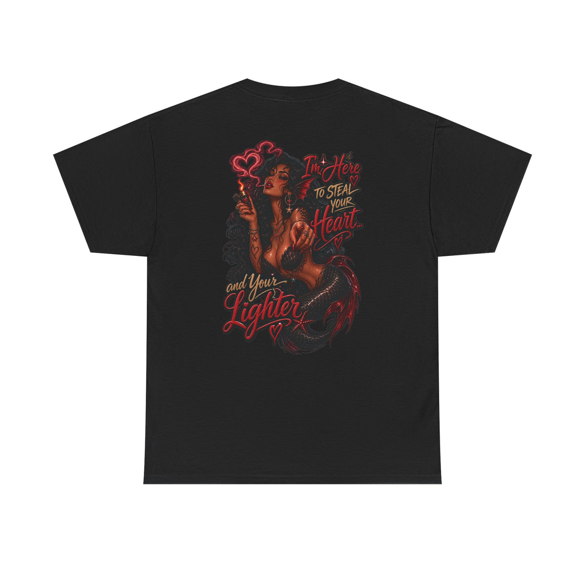 Graphic Tee — 'I'm here to steal your heart & lighter '