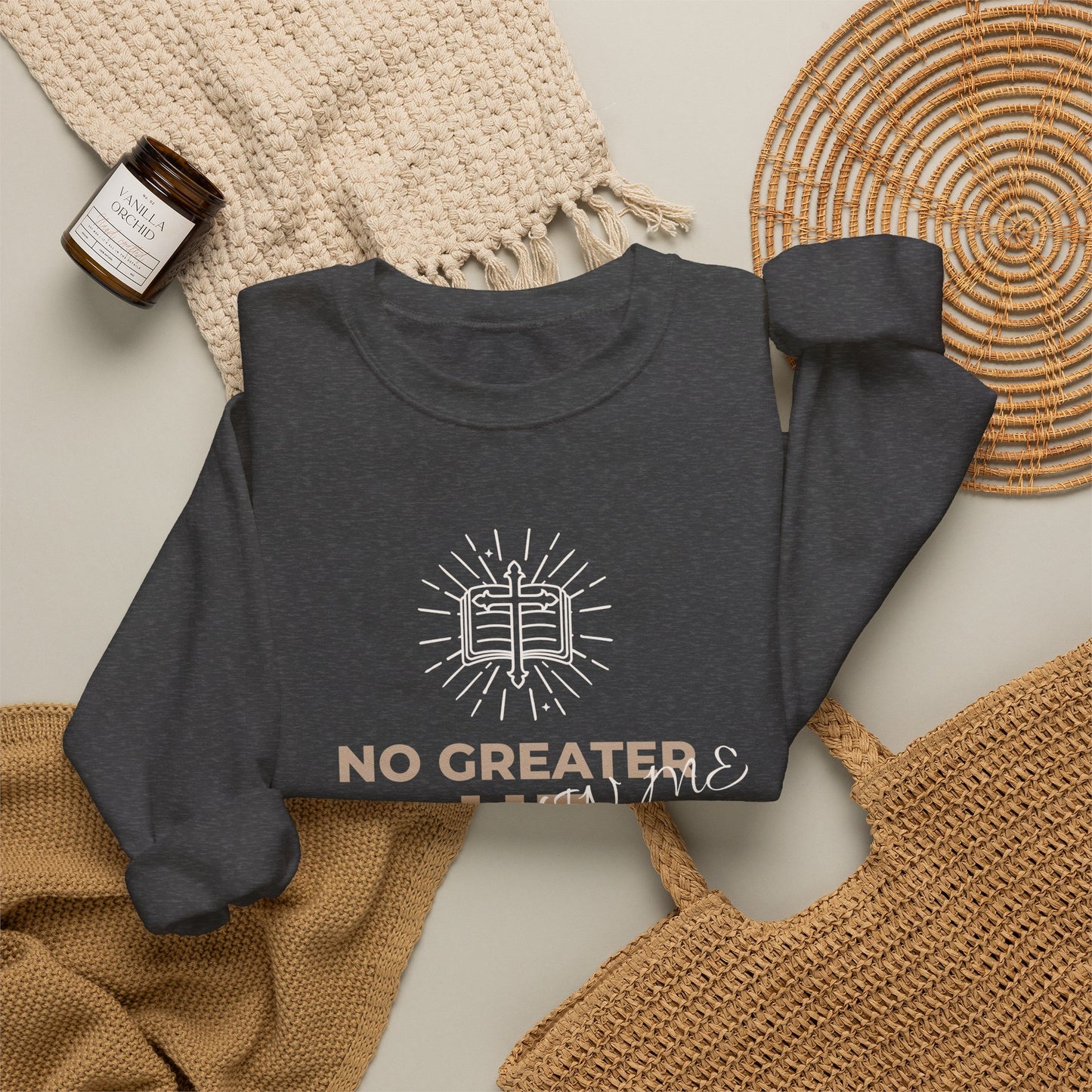 Crewneck Sweatshirt — "No Greater He Who" Inspirational Christian Quote
