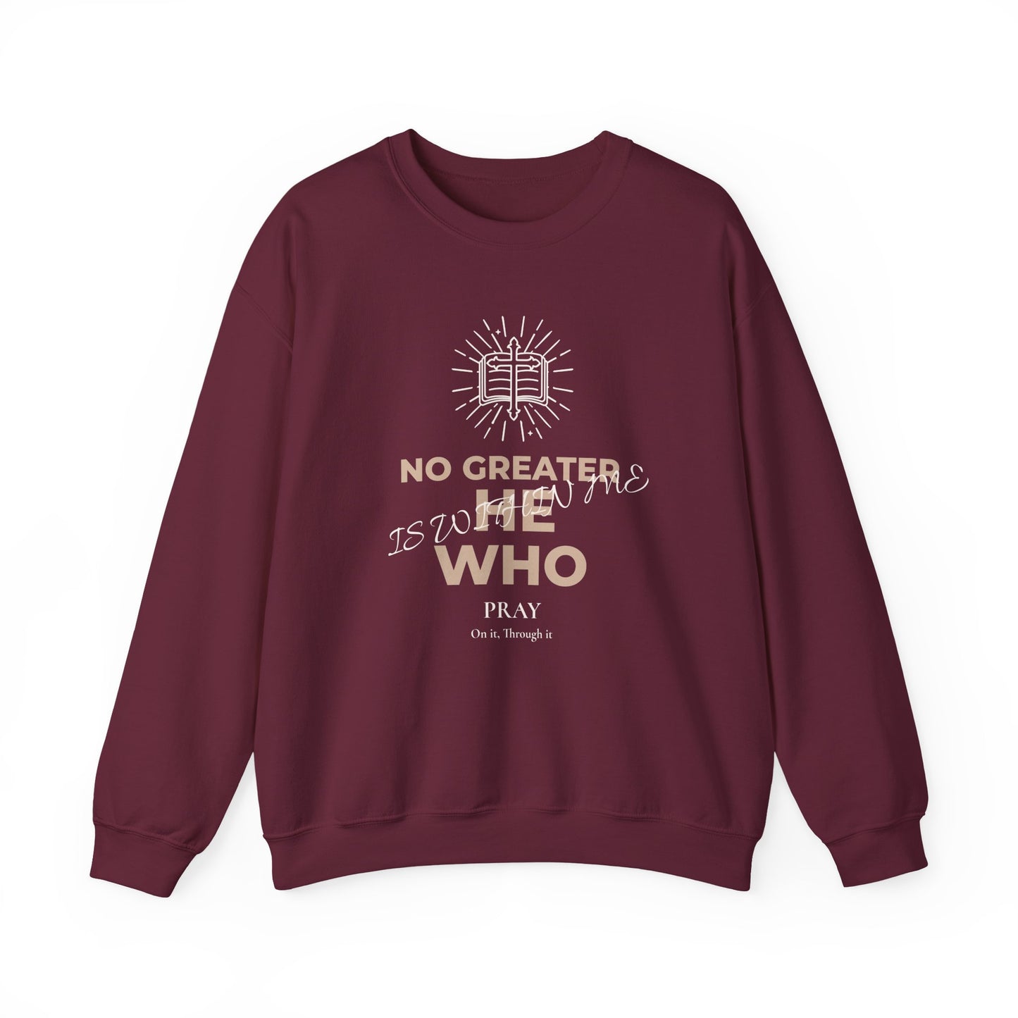 Crewneck Sweatshirt — "No Greater He Who" Inspirational Christian Quote