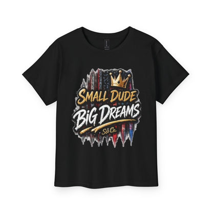 Youth Tee — "Small Dude Big Dreams" Graphic Kids T-Shirt