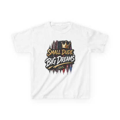 "Small Dude Big Dreams" Kids Tee