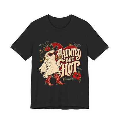 Haunted, Hot & Here for It