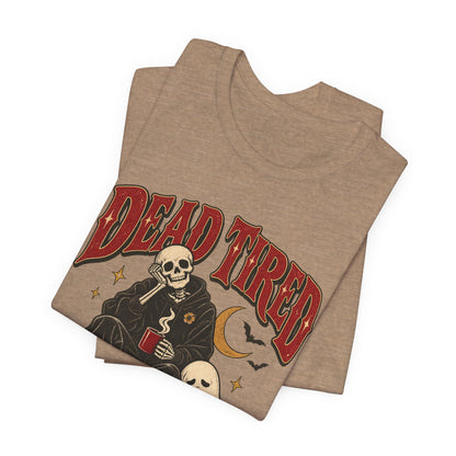Dead Tired, Still Dressed to Kill