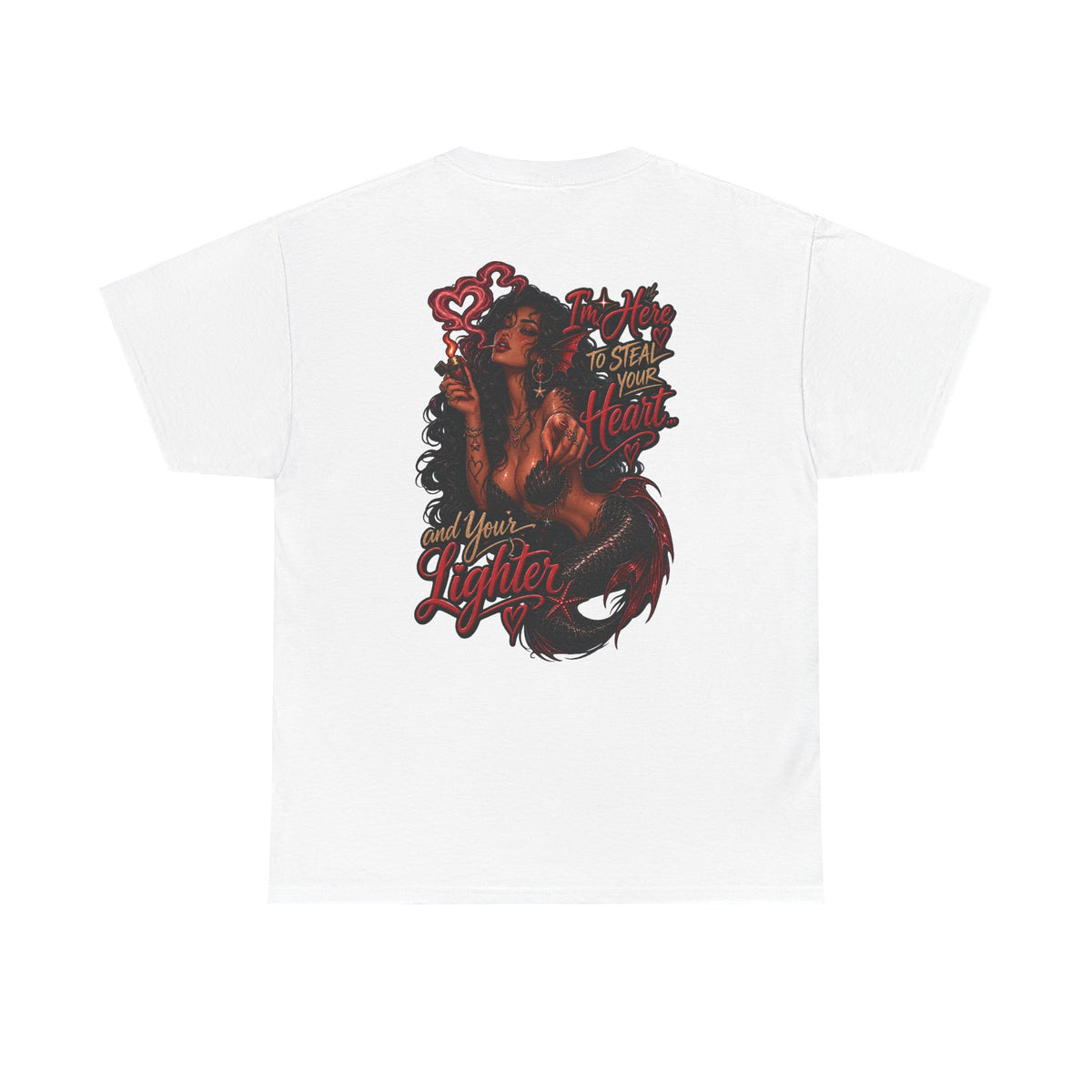 Graphic Tee — 'I'm here to steal your heart & lighter '
