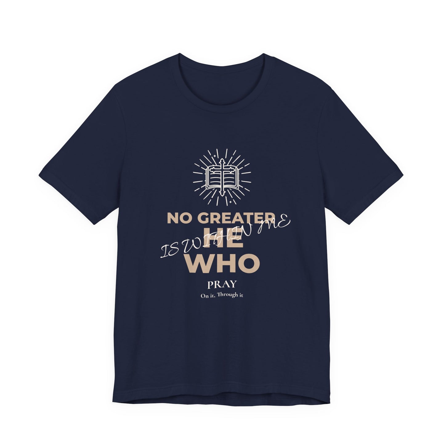 "No Greater He Who Is Within Me" Christian T-Shirt
