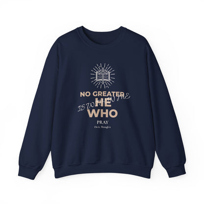 Crewneck Sweatshirt — "No Greater He Who" Inspirational Christian Quote