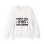Crewneck Sweatshirt – "Common Sense Is Not That Common" Graphic Pullover