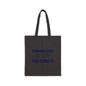 Tote Bag — "Common Sense Is Not That Common" Canvas Grocery & Everyday Tote