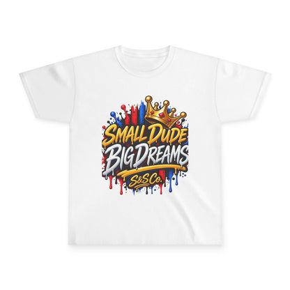 Youth Tee — "Small Dude Big Dreams" Graphic Kids T-Shirt