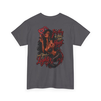 Graphic Tee — 'I'm here to steal your heart & lighter '