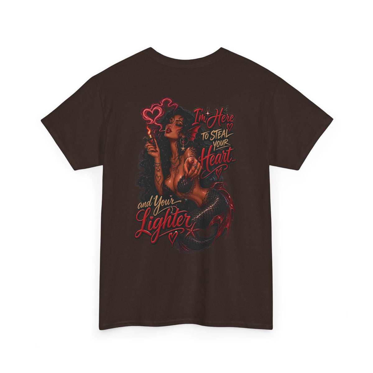 Graphic Tee — 'I'm here to steal your heart & lighter '