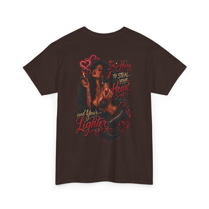 Graphic Tee — 'I'm here to steal your heart & lighter '
