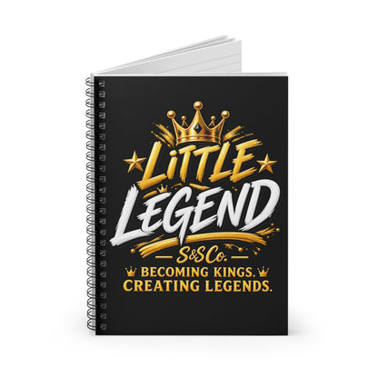 Little Legend Spiral Notebook – Becoming Kings, Creating Legends