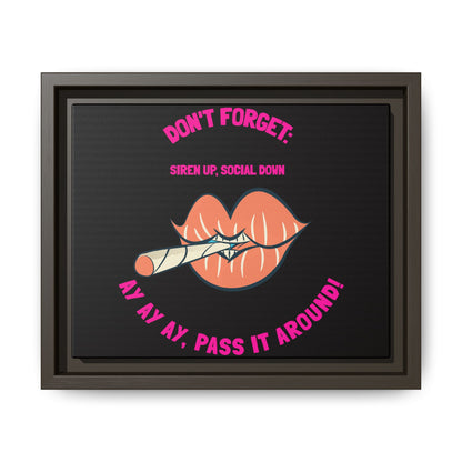 Framed Matte Canvas Print — 'Don't Forget: Pass It Around' Lip & Joint Wall Art