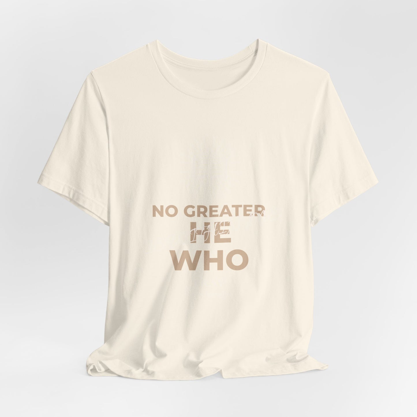 "No Greater He Who Is Within Me" Christian T-Shirt