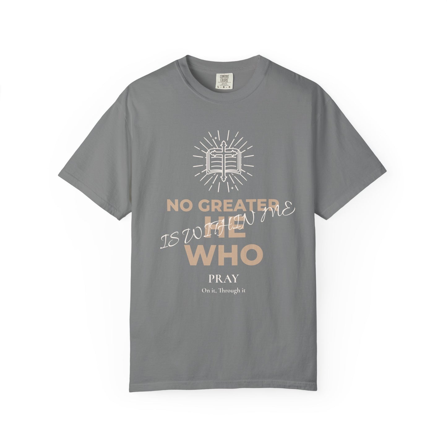 Prayer Scripture T-Shirt — "No Greater Is He Who Pray" Christian Faith Tee