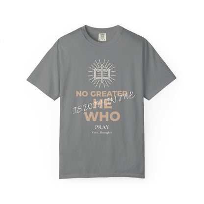 Prayer Scripture T-Shirt — "No Greater Is He Who Pray" Christian Faith Tee