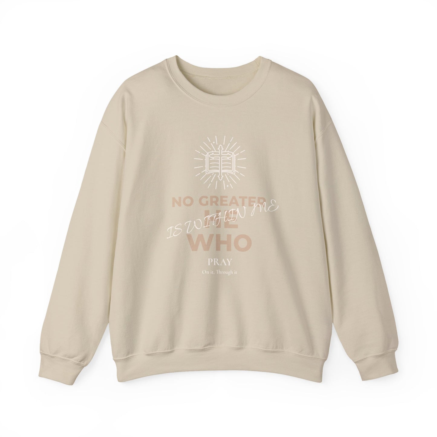 Crewneck Sweatshirt — "No Greater He Who" Inspirational Christian Quote