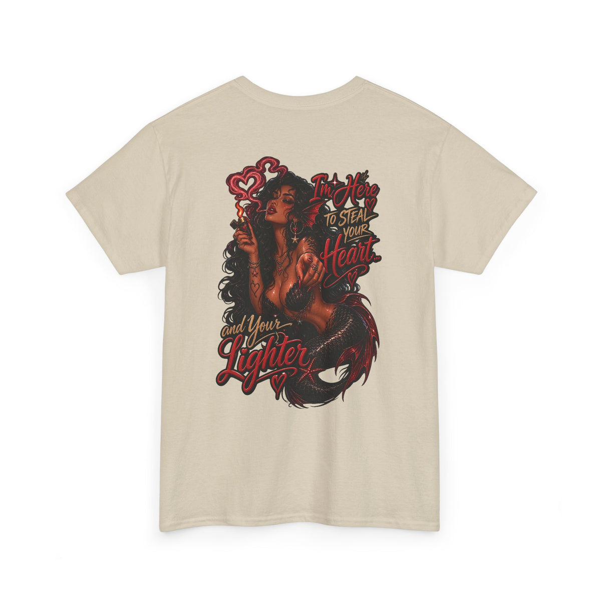 Graphic Tee — 'I'm here to steal your heart & lighter '